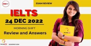 24 December 2022 - IELTS Review and Answers - Morning Shift