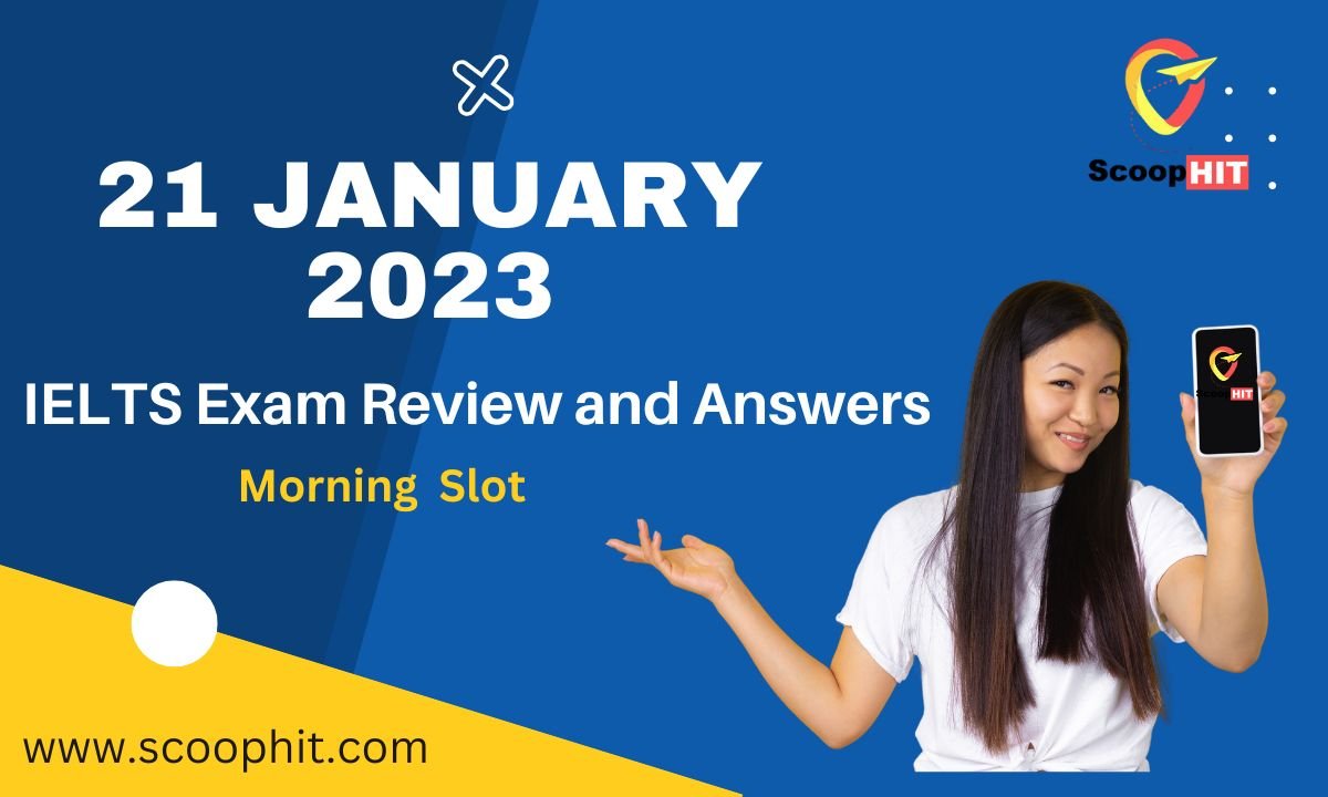 21 January 2023 IELTS exam review