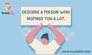 Describe a person who inspired you a lot