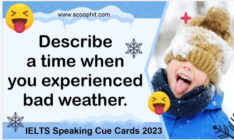 Describe a time when you experienced bad weather.