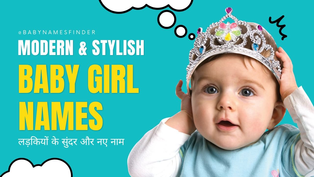 Modern and stylish baby girl names