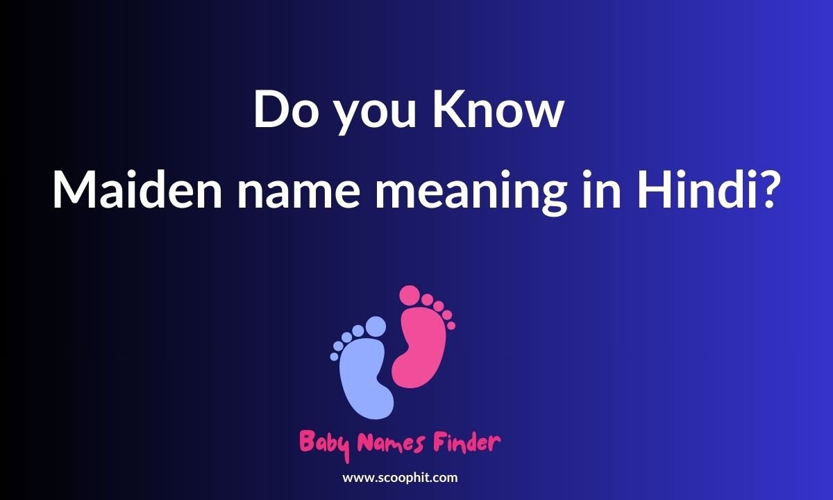 maiden name meaning in Hindi