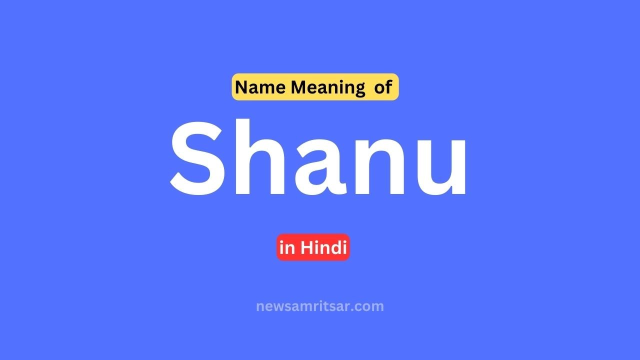 Shanu Name Meaning
