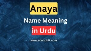 Anaya Name Meaning in Urdu
