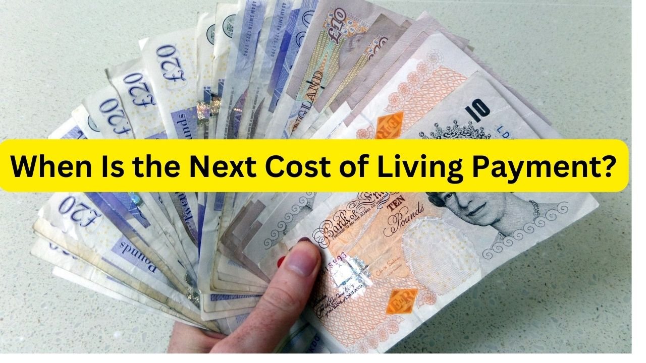 When Is the Next Cost of Living Payment