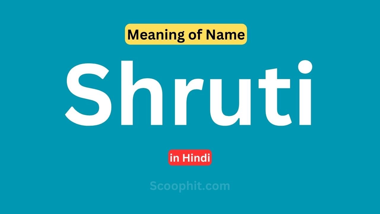 Shruti Name Meaning